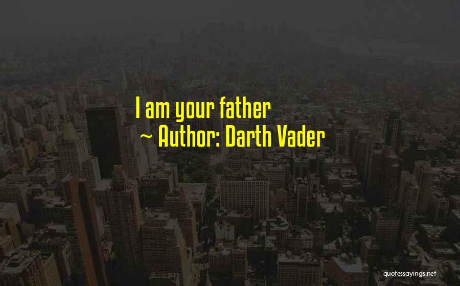 Darth Vader Quotes: I Am Your Father