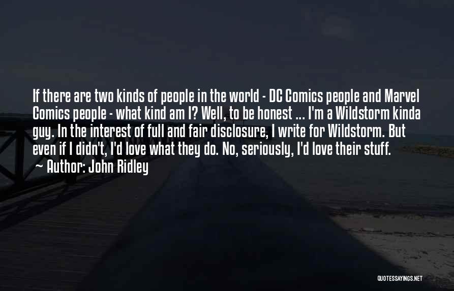 John Ridley Quotes: If There Are Two Kinds Of People In The World - Dc Comics People And Marvel Comics People - What