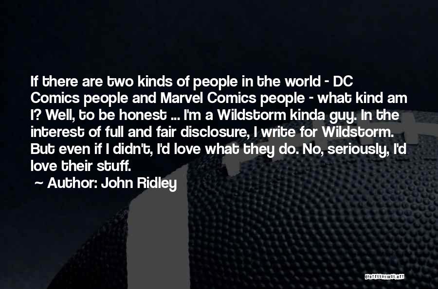 John Ridley Quotes: If There Are Two Kinds Of People In The World - Dc Comics People And Marvel Comics People - What