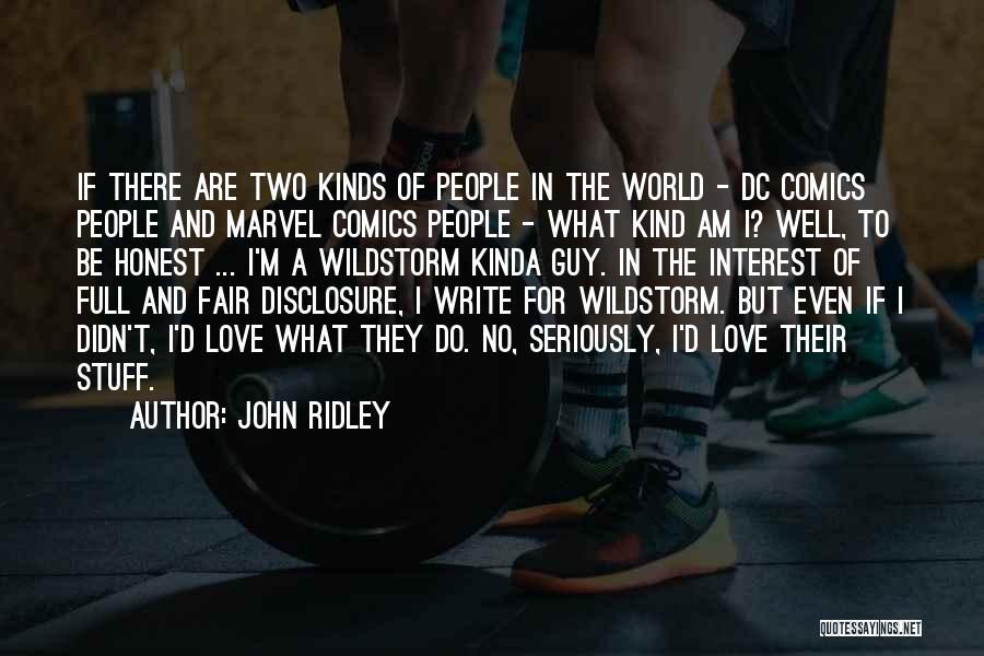 John Ridley Quotes: If There Are Two Kinds Of People In The World - Dc Comics People And Marvel Comics People - What