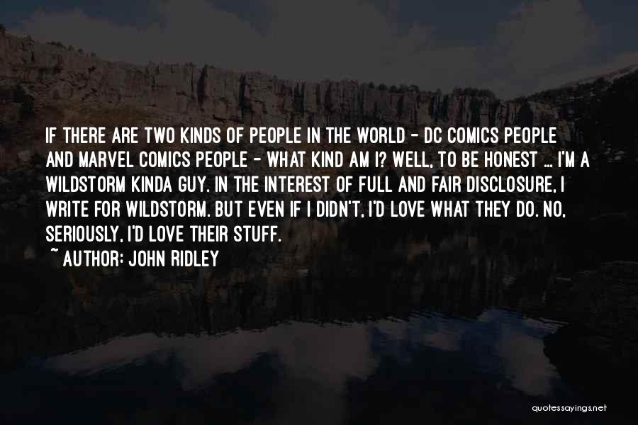 John Ridley Quotes: If There Are Two Kinds Of People In The World - Dc Comics People And Marvel Comics People - What