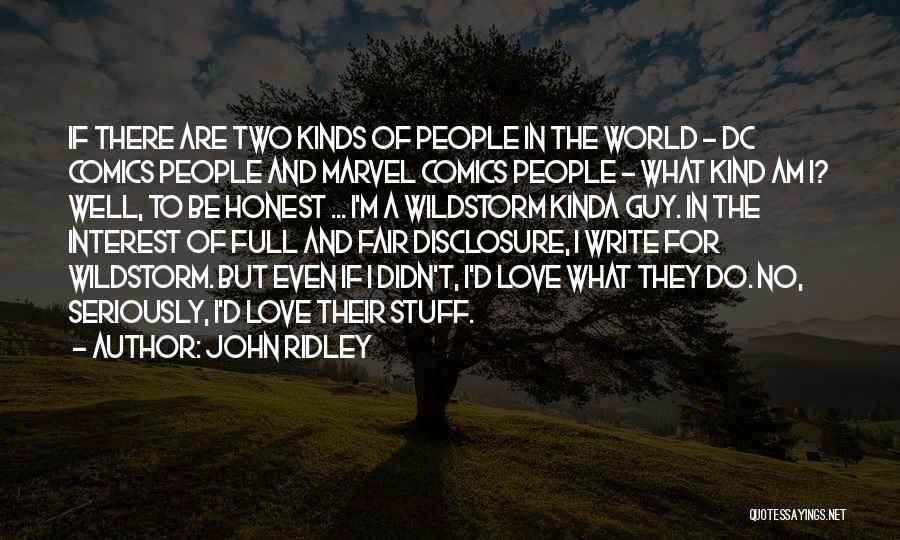 John Ridley Quotes: If There Are Two Kinds Of People In The World - Dc Comics People And Marvel Comics People - What
