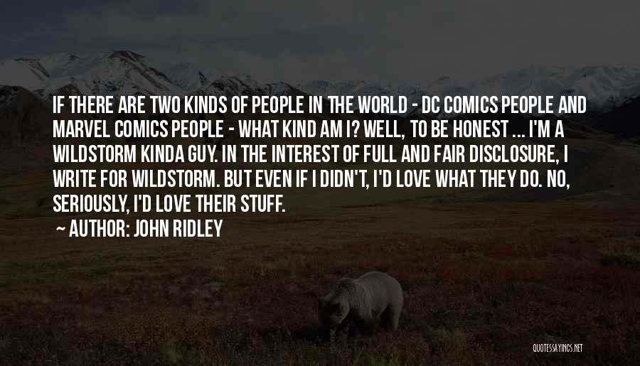 John Ridley Quotes: If There Are Two Kinds Of People In The World - Dc Comics People And Marvel Comics People - What