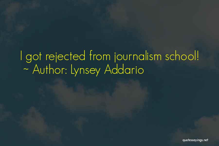 Lynsey Addario Quotes: I Got Rejected From Journalism School!