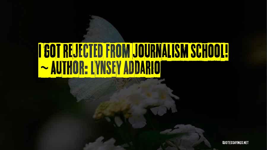Lynsey Addario Quotes: I Got Rejected From Journalism School!