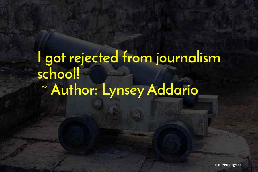 Lynsey Addario Quotes: I Got Rejected From Journalism School!