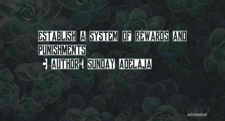 Sunday Adelaja Quotes: Establish A System Of Rewards And Punishments