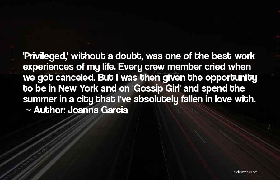 Joanna Garcia Quotes: 'privileged,' Without A Doubt, Was One Of The Best Work Experiences Of My Life. Every Crew Member Cried When We