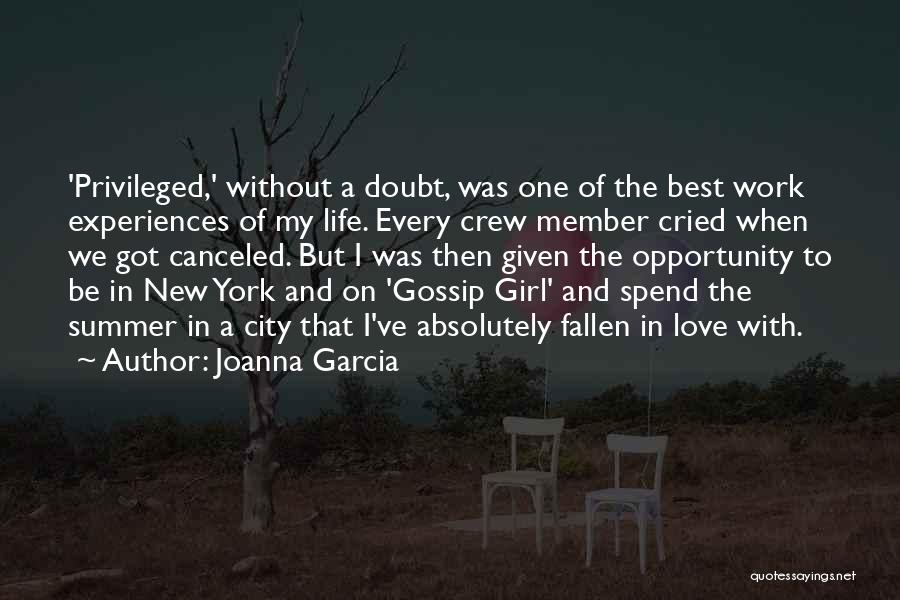 Joanna Garcia Quotes: 'privileged,' Without A Doubt, Was One Of The Best Work Experiences Of My Life. Every Crew Member Cried When We