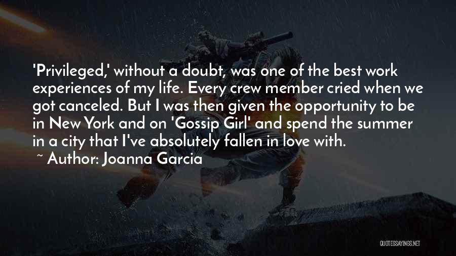 Joanna Garcia Quotes: 'privileged,' Without A Doubt, Was One Of The Best Work Experiences Of My Life. Every Crew Member Cried When We