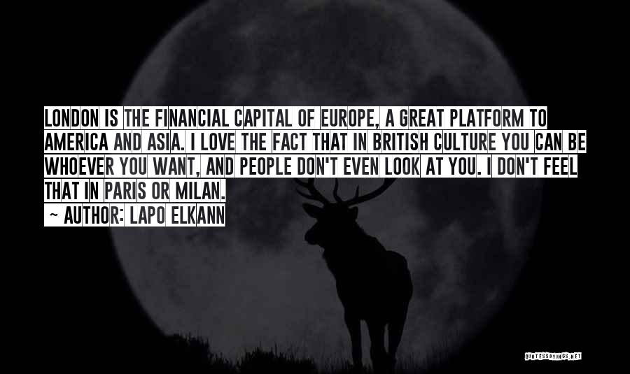 Lapo Elkann Quotes: London Is The Financial Capital Of Europe, A Great Platform To America And Asia. I Love The Fact That In