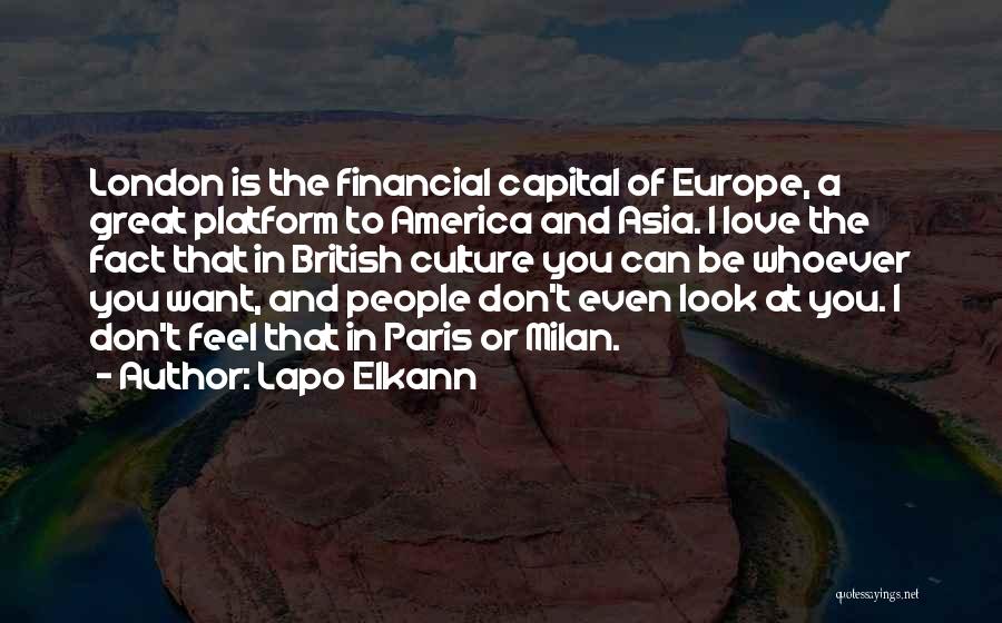 Lapo Elkann Quotes: London Is The Financial Capital Of Europe, A Great Platform To America And Asia. I Love The Fact That In