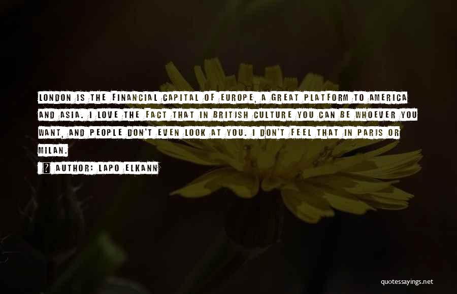 Lapo Elkann Quotes: London Is The Financial Capital Of Europe, A Great Platform To America And Asia. I Love The Fact That In