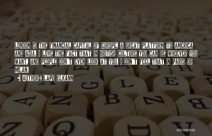 Lapo Elkann Quotes: London Is The Financial Capital Of Europe, A Great Platform To America And Asia. I Love The Fact That In