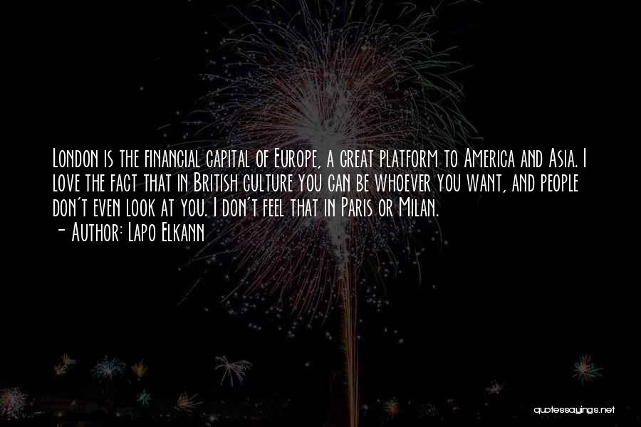 Lapo Elkann Quotes: London Is The Financial Capital Of Europe, A Great Platform To America And Asia. I Love The Fact That In