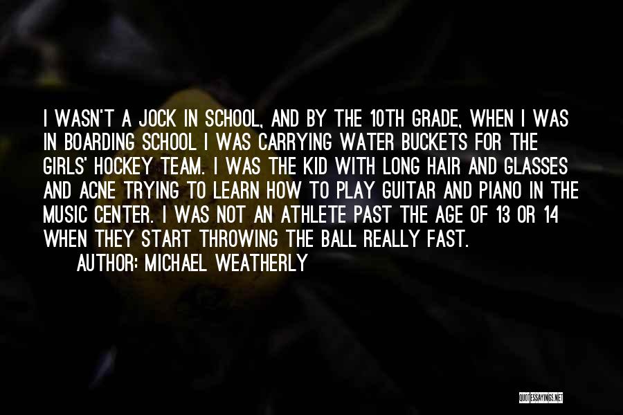 Michael Weatherly Quotes: I Wasn't A Jock In School, And By The 10th Grade, When I Was In Boarding School I Was Carrying