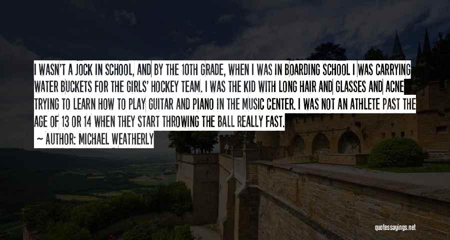 Michael Weatherly Quotes: I Wasn't A Jock In School, And By The 10th Grade, When I Was In Boarding School I Was Carrying