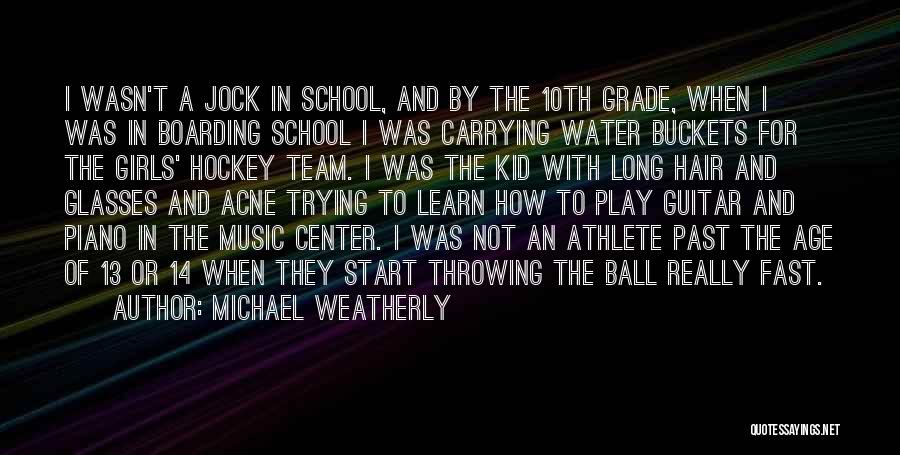 Michael Weatherly Quotes: I Wasn't A Jock In School, And By The 10th Grade, When I Was In Boarding School I Was Carrying