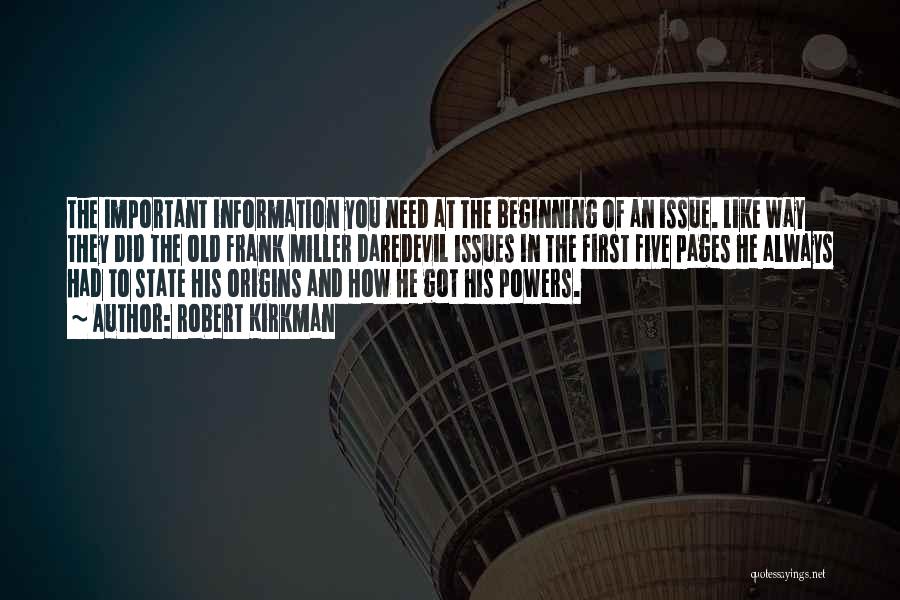Robert Kirkman Quotes: The Important Information You Need At The Beginning Of An Issue. Like Way They Did The Old Frank Miller Daredevil