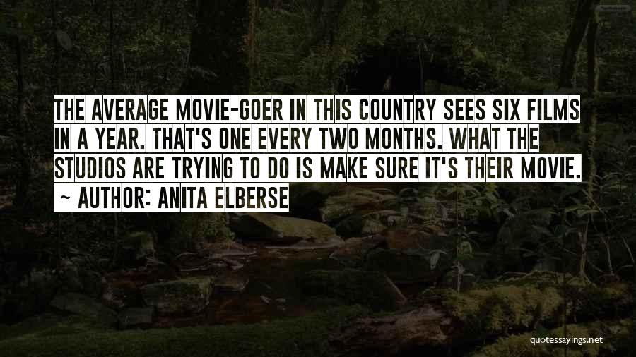 Anita Elberse Quotes: The Average Movie-goer In This Country Sees Six Films In A Year. That's One Every Two Months. What The Studios