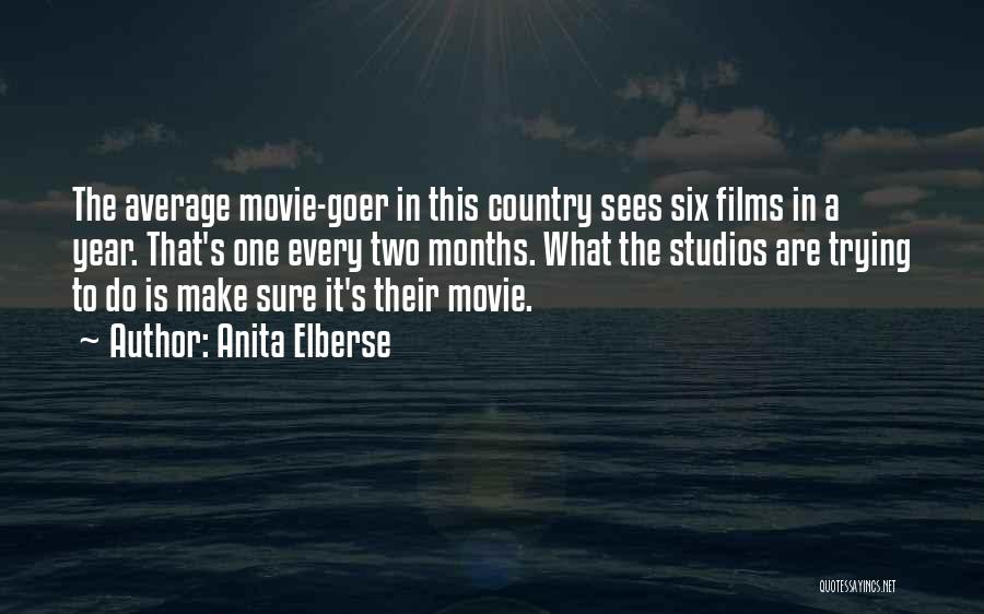 Anita Elberse Quotes: The Average Movie-goer In This Country Sees Six Films In A Year. That's One Every Two Months. What The Studios