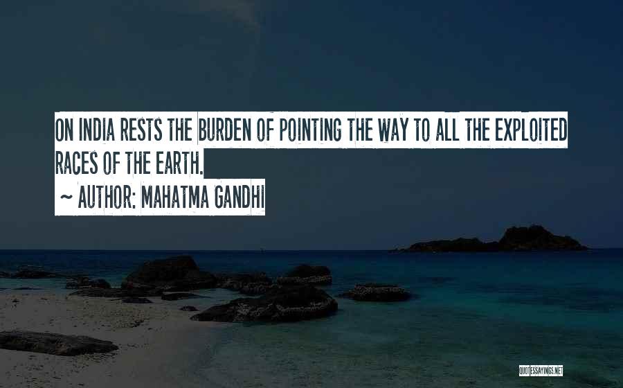 Mahatma Gandhi Quotes: On India Rests The Burden Of Pointing The Way To All The Exploited Races Of The Earth.