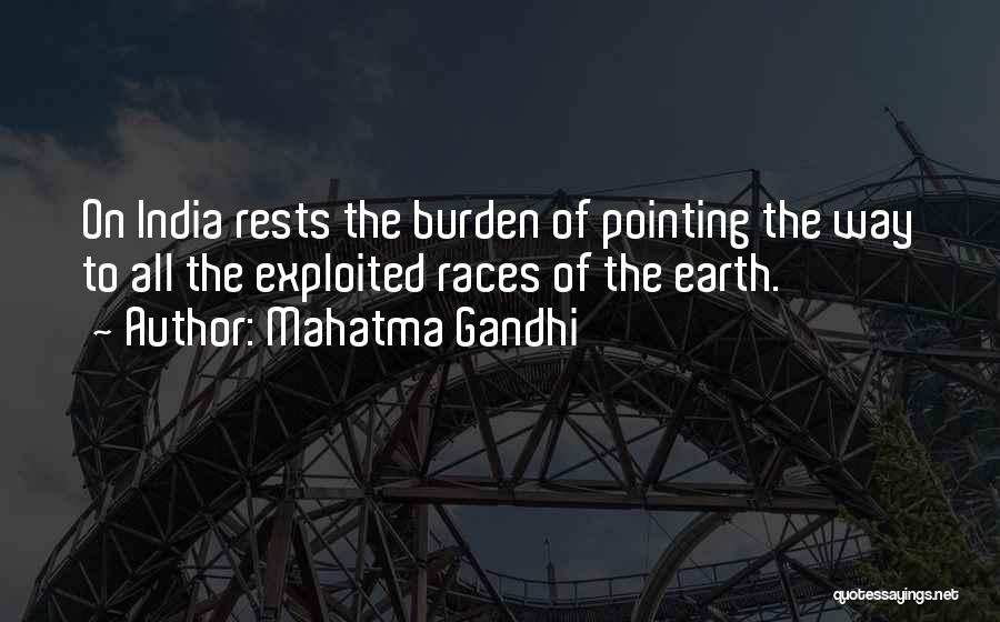 Mahatma Gandhi Quotes: On India Rests The Burden Of Pointing The Way To All The Exploited Races Of The Earth.