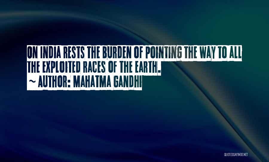 Mahatma Gandhi Quotes: On India Rests The Burden Of Pointing The Way To All The Exploited Races Of The Earth.