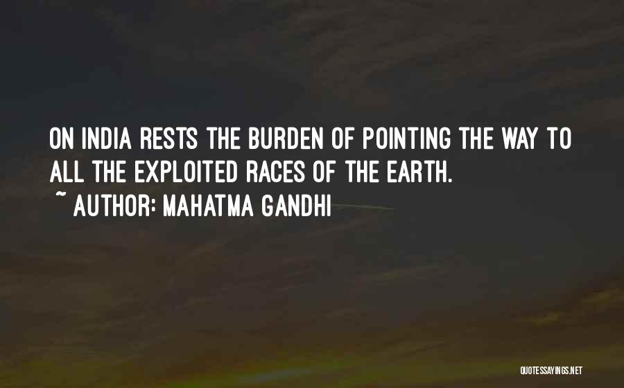 Mahatma Gandhi Quotes: On India Rests The Burden Of Pointing The Way To All The Exploited Races Of The Earth.