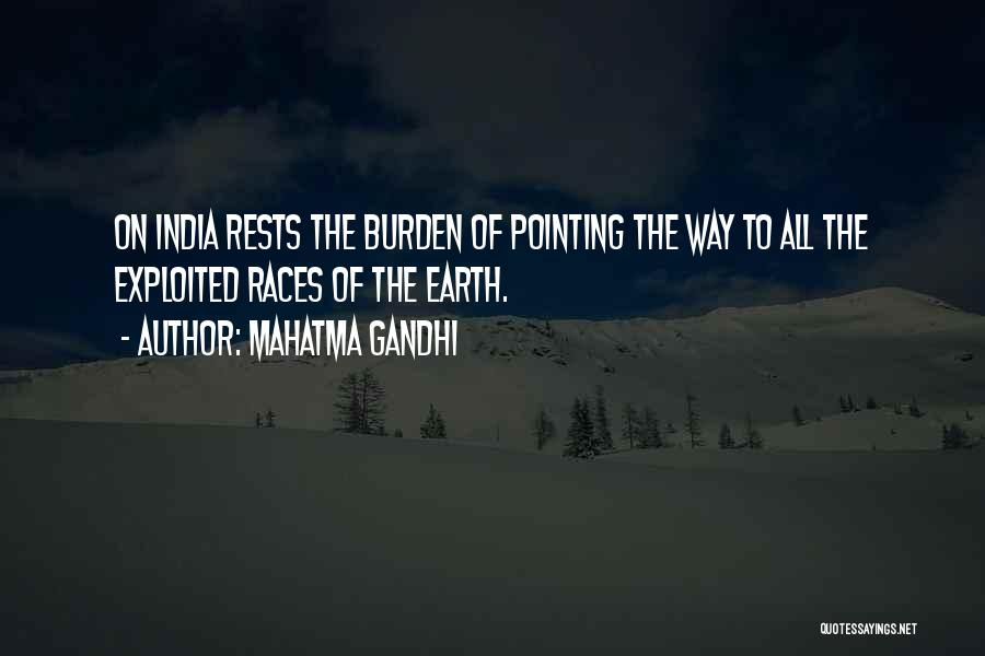 Mahatma Gandhi Quotes: On India Rests The Burden Of Pointing The Way To All The Exploited Races Of The Earth.