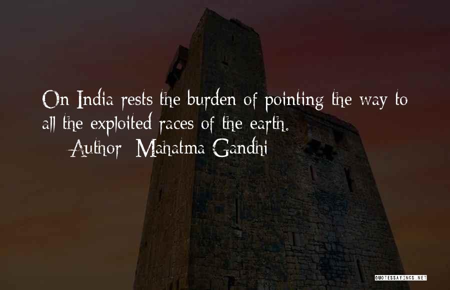 Mahatma Gandhi Quotes: On India Rests The Burden Of Pointing The Way To All The Exploited Races Of The Earth.