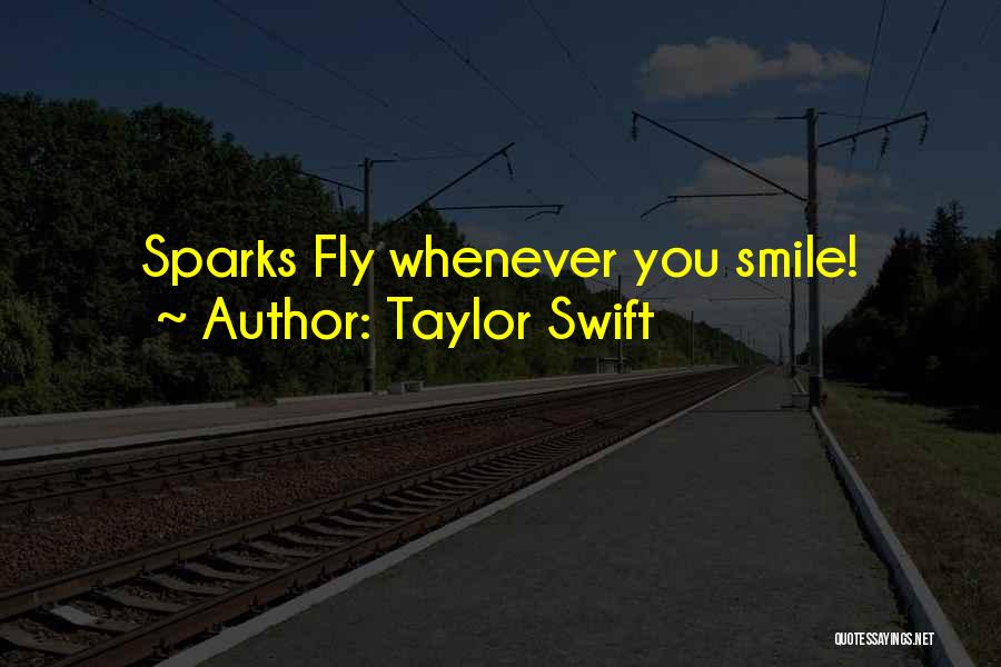 Taylor Swift Quotes: Sparks Fly Whenever You Smile!