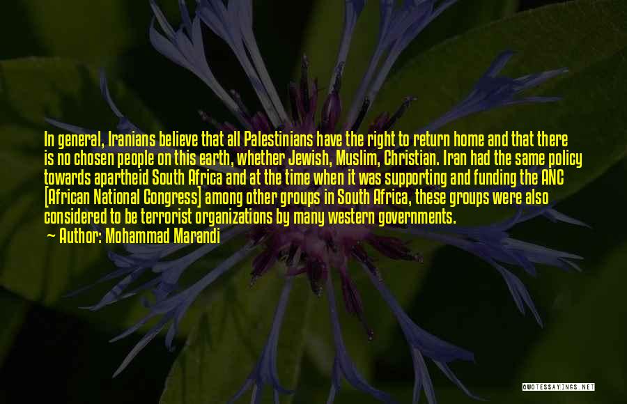 Mohammad Marandi Quotes: In General, Iranians Believe That All Palestinians Have The Right To Return Home And That There Is No Chosen People