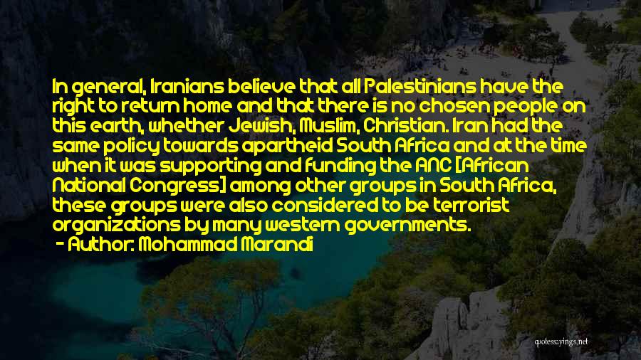 Mohammad Marandi Quotes: In General, Iranians Believe That All Palestinians Have The Right To Return Home And That There Is No Chosen People