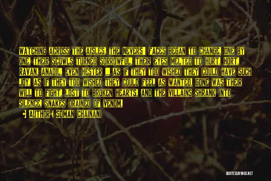 Soman Chainani Quotes: Watching Across The Aisles, The Nevers' Faces Began To Change. One By One, Their Scowls Turned Sorrowful, Their Eyes Melted