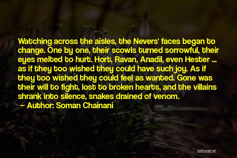 Soman Chainani Quotes: Watching Across The Aisles, The Nevers' Faces Began To Change. One By One, Their Scowls Turned Sorrowful, Their Eyes Melted