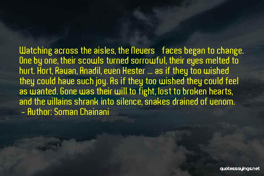 Soman Chainani Quotes: Watching Across The Aisles, The Nevers' Faces Began To Change. One By One, Their Scowls Turned Sorrowful, Their Eyes Melted