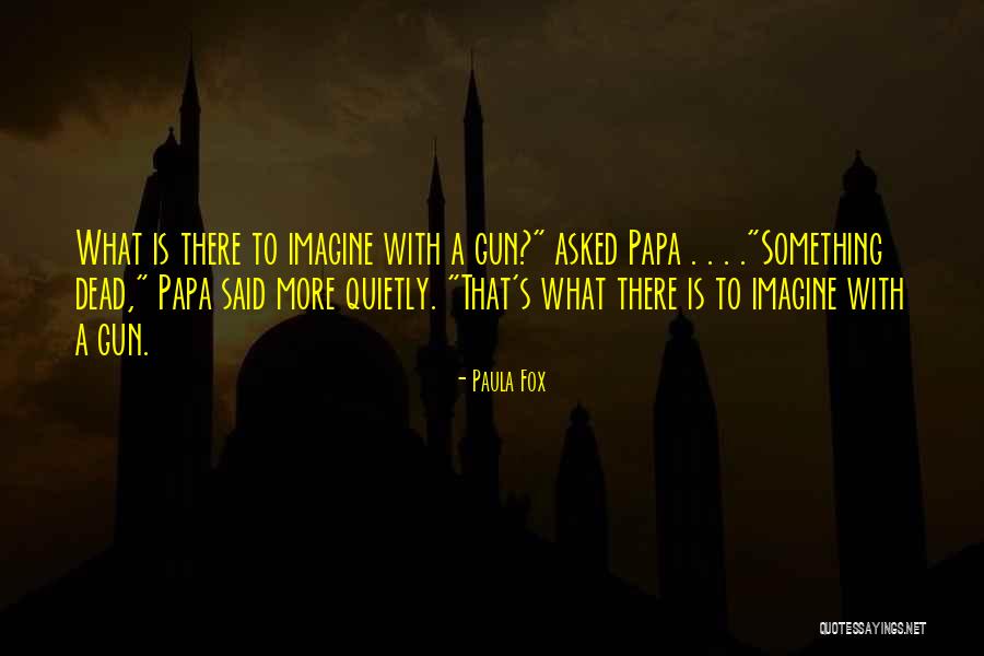 1248 Jon Quotes By Paula Fox 1248 Jon Quotes By Paula Fox