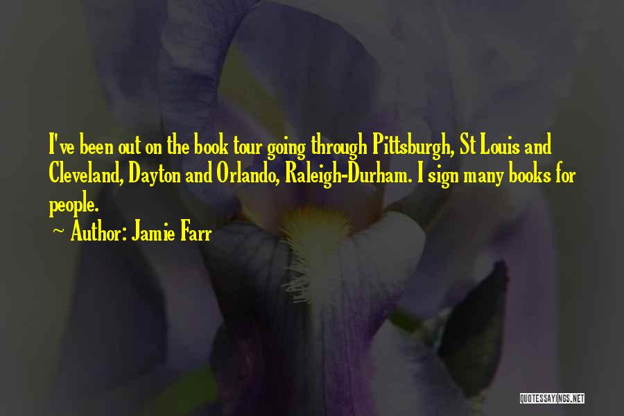 Jamie Farr Quotes: I've Been Out On The Book Tour Going Through Pittsburgh, St Louis And Cleveland, Dayton And Orlando, Raleigh-durham. I Sign