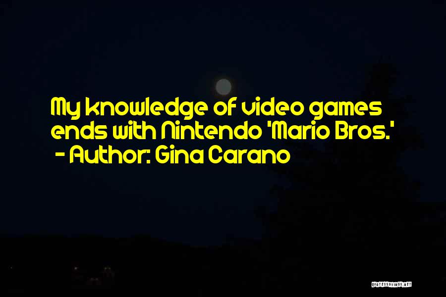 Gina Carano Quotes: My Knowledge Of Video Games Ends With Nintendo 'mario Bros.'
