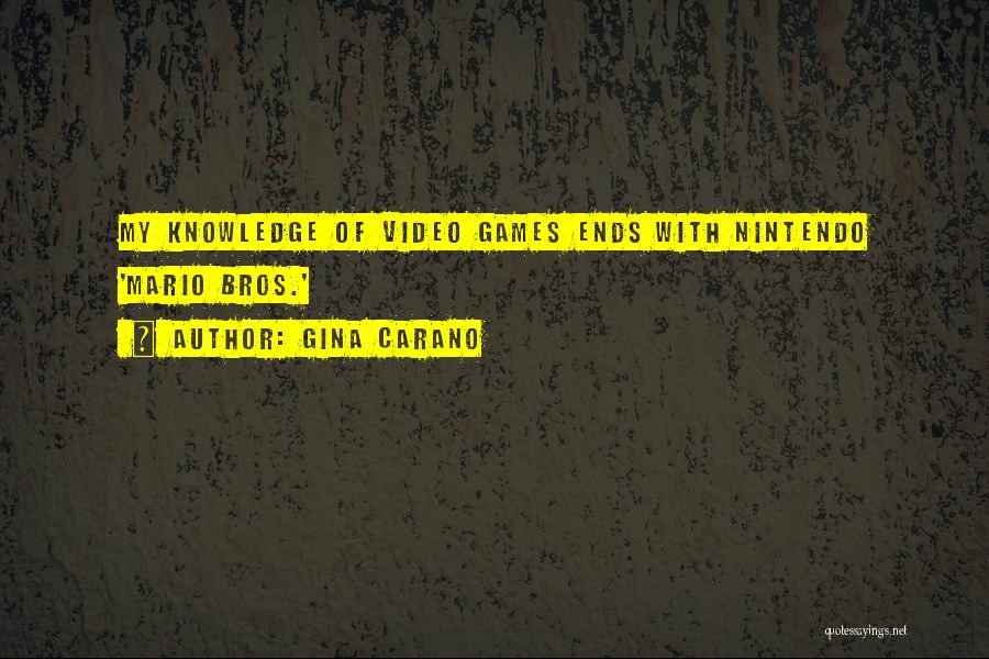 Gina Carano Quotes: My Knowledge Of Video Games Ends With Nintendo 'mario Bros.'