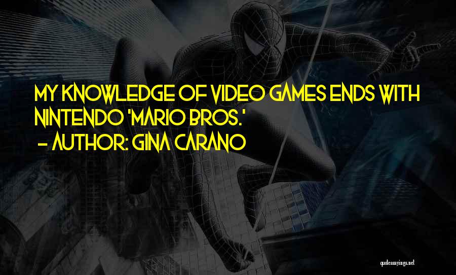 Gina Carano Quotes: My Knowledge Of Video Games Ends With Nintendo 'mario Bros.'