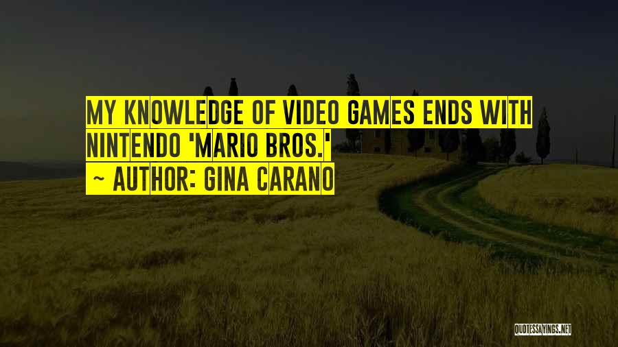 Gina Carano Quotes: My Knowledge Of Video Games Ends With Nintendo 'mario Bros.'