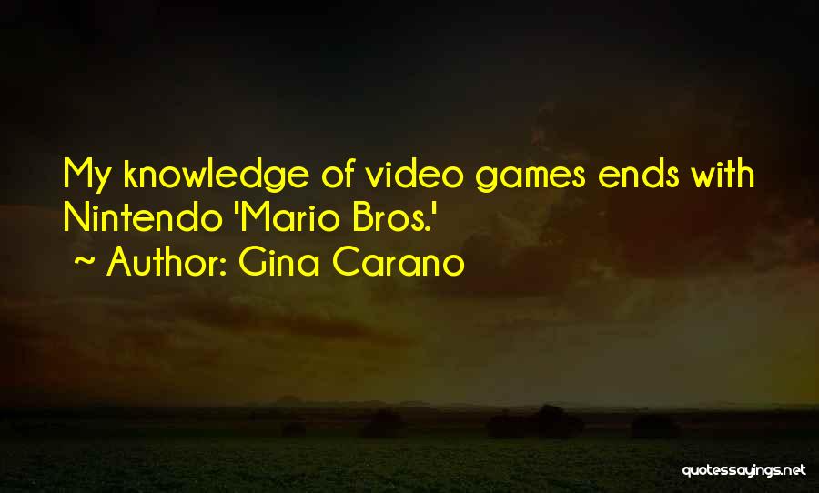 Gina Carano Quotes: My Knowledge Of Video Games Ends With Nintendo 'mario Bros.'