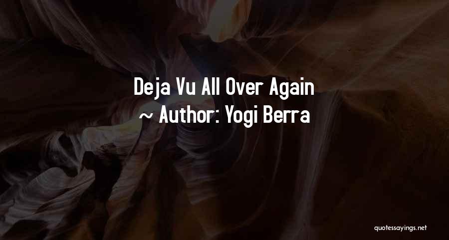 Yogi Berra Quotes: Deja Vu All Over Again