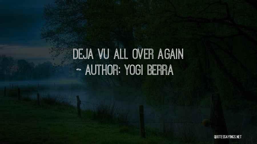 Yogi Berra Quotes: Deja Vu All Over Again