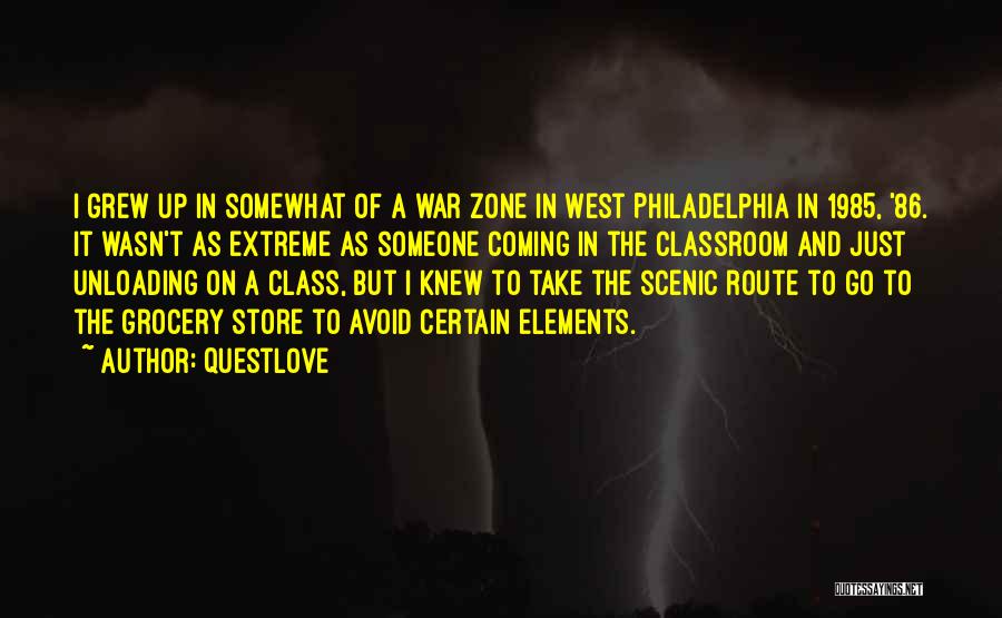 Questlove Quotes: I Grew Up In Somewhat Of A War Zone In West Philadelphia In 1985, '86. It Wasn't As Extreme As