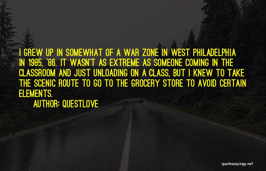 Questlove Quotes: I Grew Up In Somewhat Of A War Zone In West Philadelphia In 1985, '86. It Wasn't As Extreme As