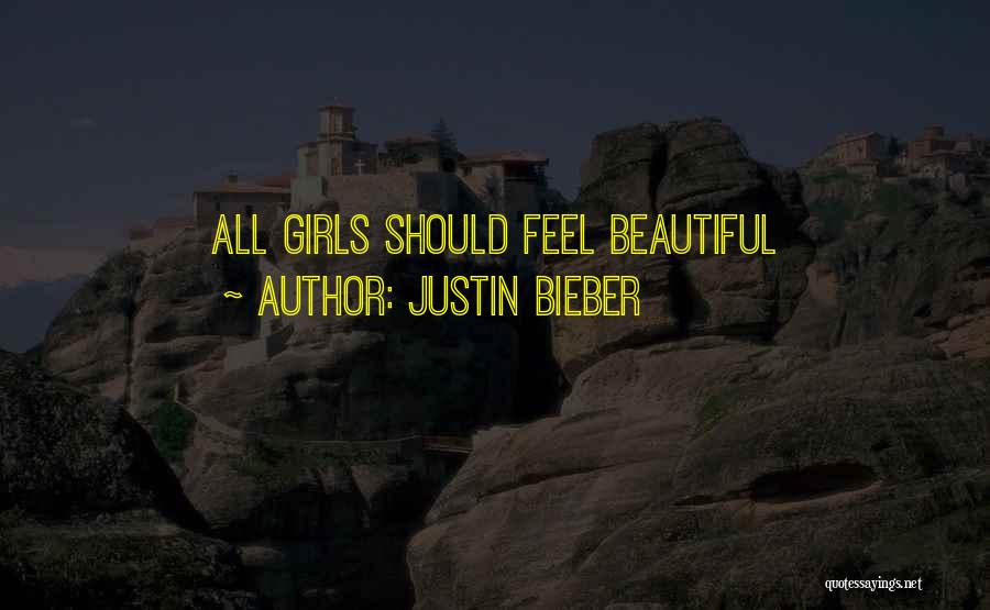 Justin Bieber Quotes: All Girls Should Feel Beautiful