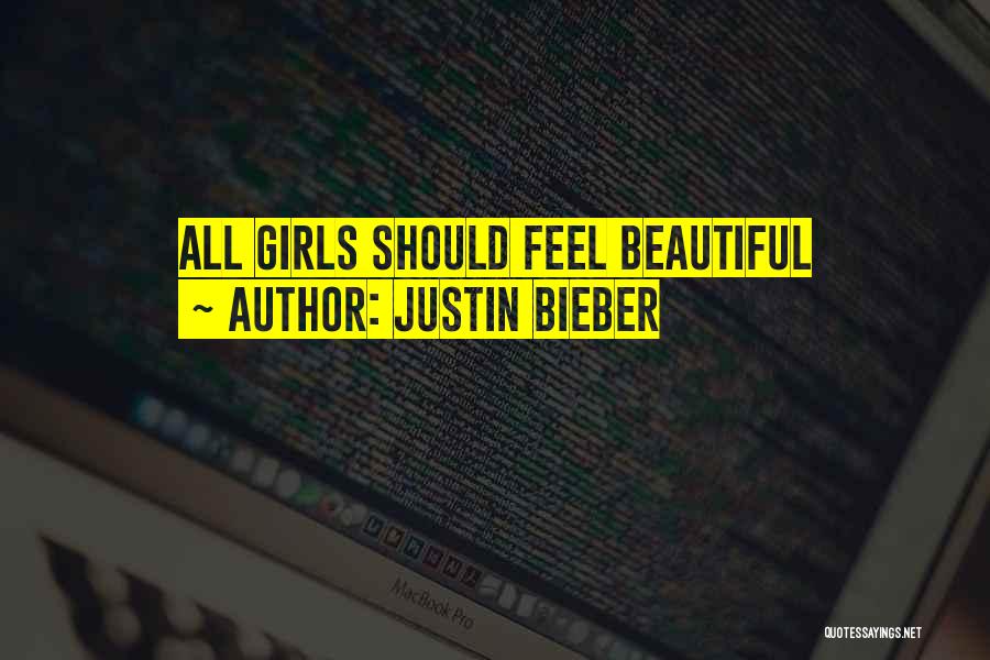 Justin Bieber Quotes: All Girls Should Feel Beautiful